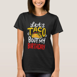 Happy Cinco De Mayo Taco Verjaardag Leuk Man Vrouw T-shirt