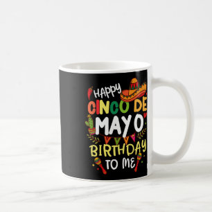 Happy Cinco de Mayo verjaardag voor mij Mexicaanse Koffiemok