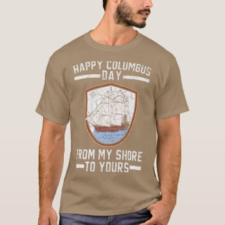 Happy Columbus dag van mijn kust tot jouw navigato T-shirt