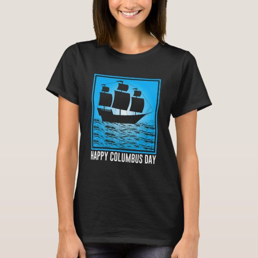 Happy Columbus Day 1492 T-shirt (Voorkant)
