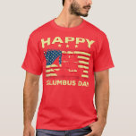 Happy Columbus Day Discovery Italy Ecurer T-shirt<br><div class="desc">Happy Columbus Day Discovery Italy Escher .</div>