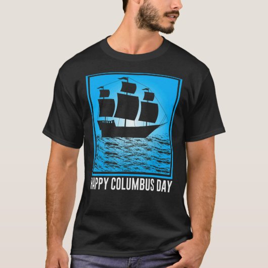 Happy Columbus Day Discovery of America T-shirt (Voorkant)