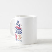 Happy Columbus Day Mug – Celebrate History Koffiemok (Voorkant links)