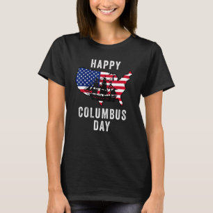 Happy Columbus Day Usa Flag Discovery Italy Expl T-shirt