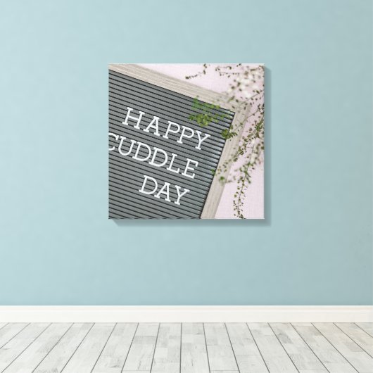 Happy Cuddle Day (Warm Hugs en Loving Snuggles) Canvas Afdruk (Insitu (Houten vloer))