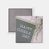 Happy Cuddle Day (Warm Hugs en Loving Snuggles) Magneet (Voorkant / Achterkant)