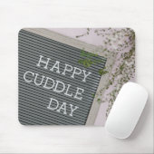 Happy Cuddle Day (Warm Hugs en Loving Snuggles) Muismat (Met muis)