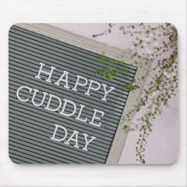 Happy Cuddle Day (Warm Hugs en Loving Snuggles) Muismat