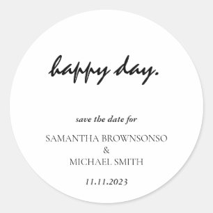 Happy Day Clean Simple Modern slaat de datum op Ronde Sticker