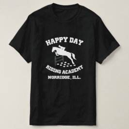 Happy Day Stables, Riding Academy, Norridge, IL T-shirt