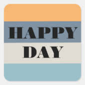 Happy Day Vierkante Sticker (Voorkant)