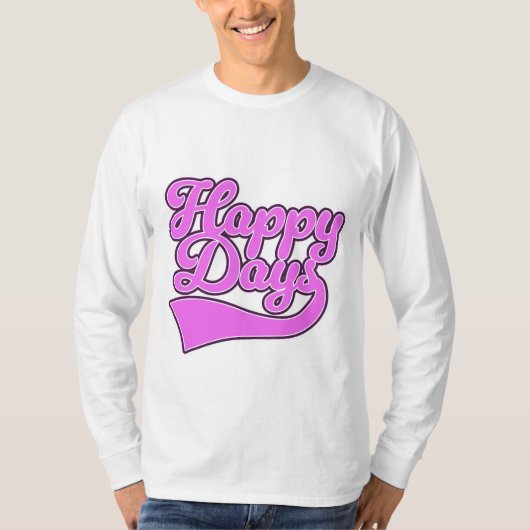Happy Days T-shirt (Voorkant)