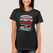 Happy Divorce Party Admitting When I'm Wrong T-shirt (Voorkant)