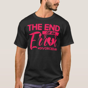 Happy Divorce Party het eind van een fout Divorced T-shirt