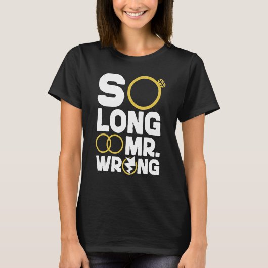 Happy Divorce Party So Long Mr  Wrong T-shirt (Voorkant)