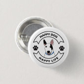 Happy dog, happy life ronde button 3,2 cm (Voorkant /achterkant)