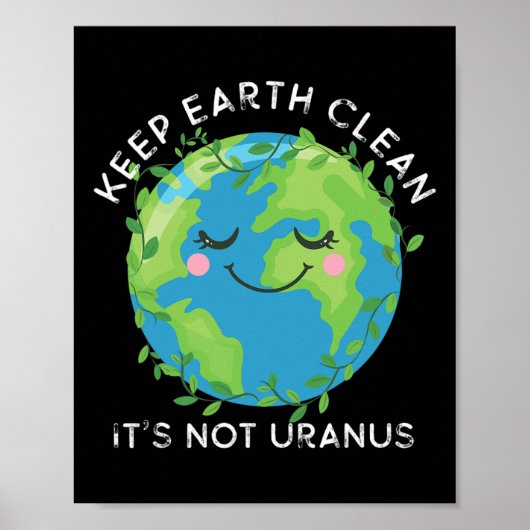 Happy Earth Day Keep Earth Clean Funny Uranus Scie Poster (Voorkant)