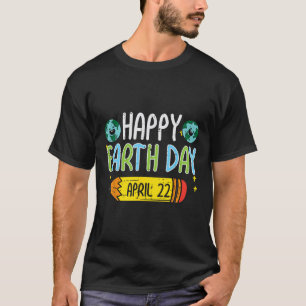 Happy Earth Day Pencil 22 april Cute Teacher Manne T-shirt