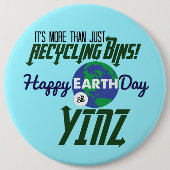 Happy Earth Day Yinz Mega Button Pin - Blue (Voorkant)