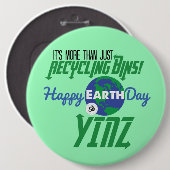 Happy Earth Day Yinz Mega Button Pin - groen (Voorkant /achterkant)