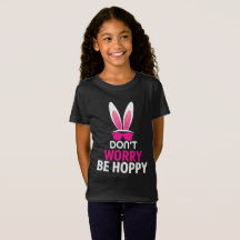 Happy Easter, be Hoppy, paasbunny Fun T-Shirt