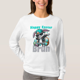 Happy Easter Bruh, Easter Bunny Dabbing T-shirt