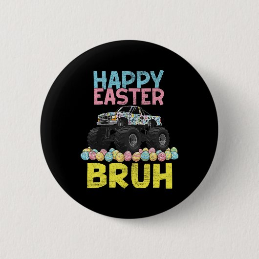 Happy Easter Bruh Funny Monster Truck Bunny Eggs B Ronde Button 5,7 Cm (Voorkant)