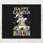 Happy Easter Bruh Grappig Dabbing Bunny Konijn Bro Bier Etiket (Enkel label)