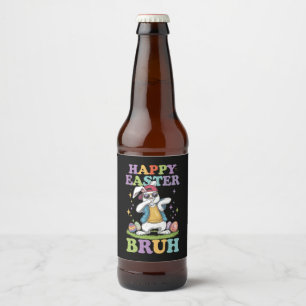 Happy Easter Bruh Grappig Dabbing Bunny Konijn Bro Bier Etiket