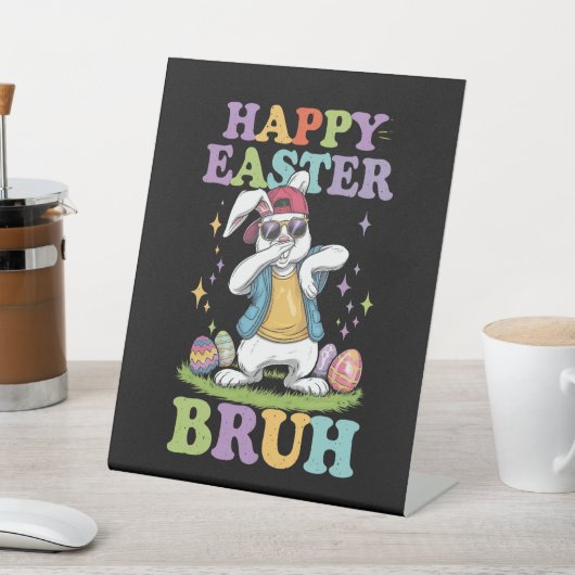 Happy Easter Bruh Grappig Dabbing Bunny Konijn Bro Reclamebord Met Voetstuk (Insitu)