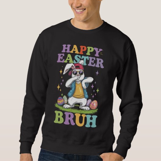 Happy Easter Bruh Grappig Dabbing Bunny Konijn Bro Trui (Voorkant)