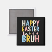 Happy Easter Bruh Meme Funny Bunny Bro Tiener Jong Magneet (Voorkant / Achterkant)