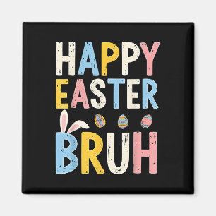 Happy Easter Bruh Meme Funny Bunny Bro Tiener Jong Magneet