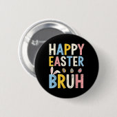 Happy Easter Bruh Meme Funny Bunny Bro Tiener Jong Ronde Button 5,7 Cm (Voorkant /achterkant)