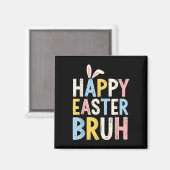Happy Easter Bruh Meme Funny Bunny Eggs Tiener Jon Magneet (Voorkant / Achterkant)