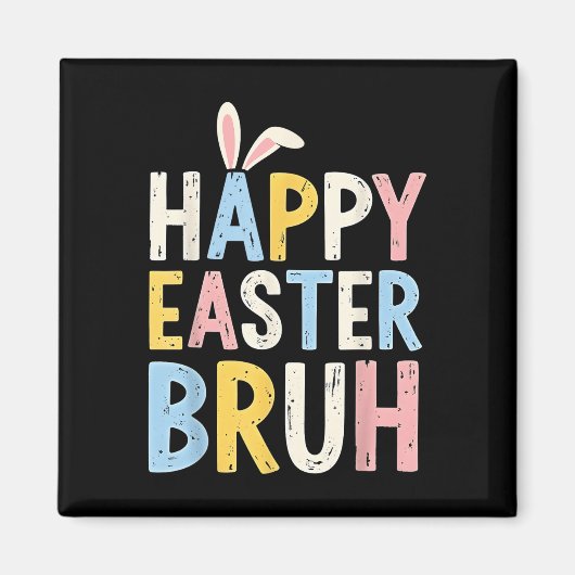 Happy Easter Bruh Meme Funny Bunny Eggs Tiener Jon Magneet (Voorkant)