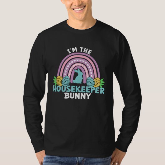Happy Easter Day I m the Housekeeper Bunny T-shirt (Voorkant)