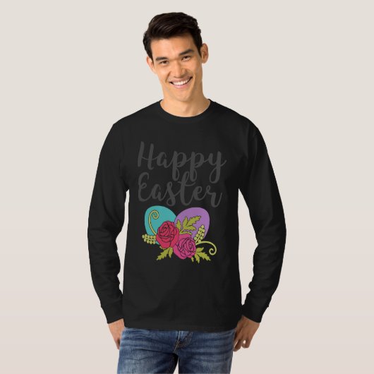 Happy Easter Happy Easter Roses Easter Eggs Easter T-shirt (Voorkant volledig)