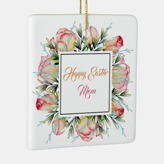 Happy Easter Mam Ceramic Ornament (Rechts)