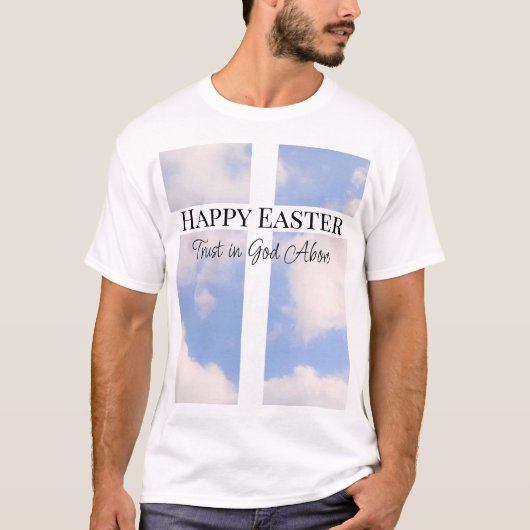 Happy Easter Trust in God Blue en White T-Shirt (Voorkant)