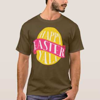Happy Easter Yall T-shirt