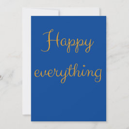 Happy Everything - Elegante Schrift Grußkarte