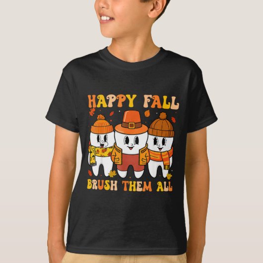 Happy Fall Bruhem All Teeth Thanksgiving Dental De T-shirt (Voorkant)