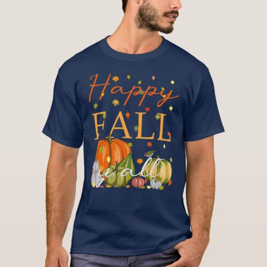 Happy Fall YAll Funny Pumpkin Autumn Leaves Thanks T-shirt (Voorkant)