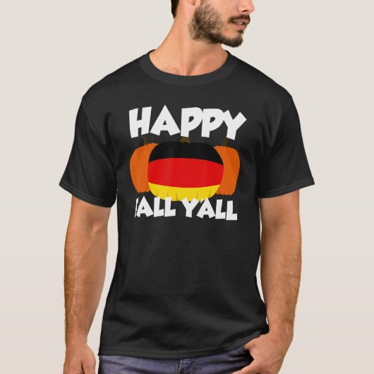 Happy Fall Y'all Thanksgiving Pumpkin Germany 2 T-shirt (Voorkant)