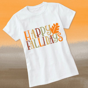 Happy FALLidays Cute Colorful Leaf Herfst Feestdag T-shirt