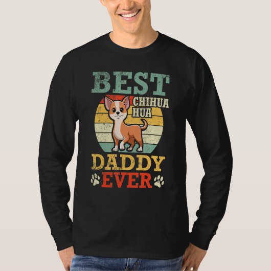 Happy Father Dad Best Chihuahua Dog Daddy Ever Son T-shirt (Voorkant)
