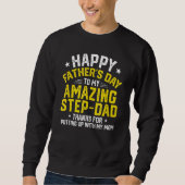 Happy Father s Day Thanks For Putting Up  Step Dad Trui (Voorkant)