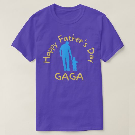 Happy Father's Day Gaga T-shirt (Design voorkant)