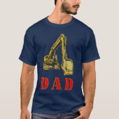 Happy Father's Day Heavy Equipment Builder Dad T-shirt (Voorkant)